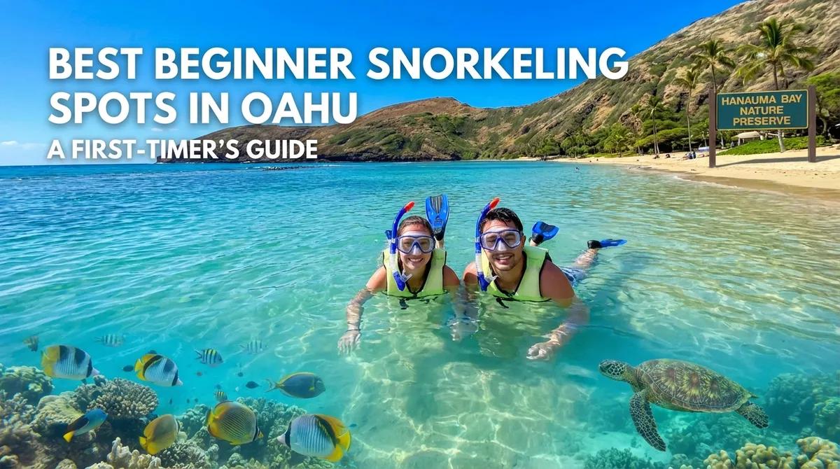 Best Beginner Snorkeling Spots in Oahu: A First-Timer's Guide